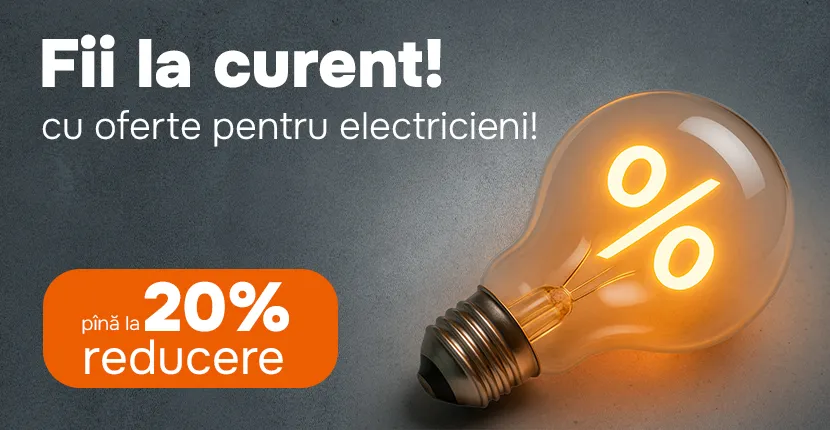 Fii la curent! cu oferte pentru electricieni!