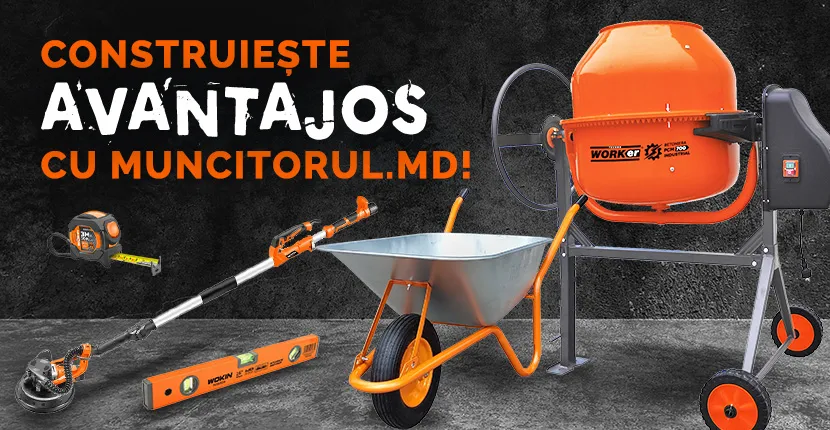 Construiește avantajos cu MUNCITORUL